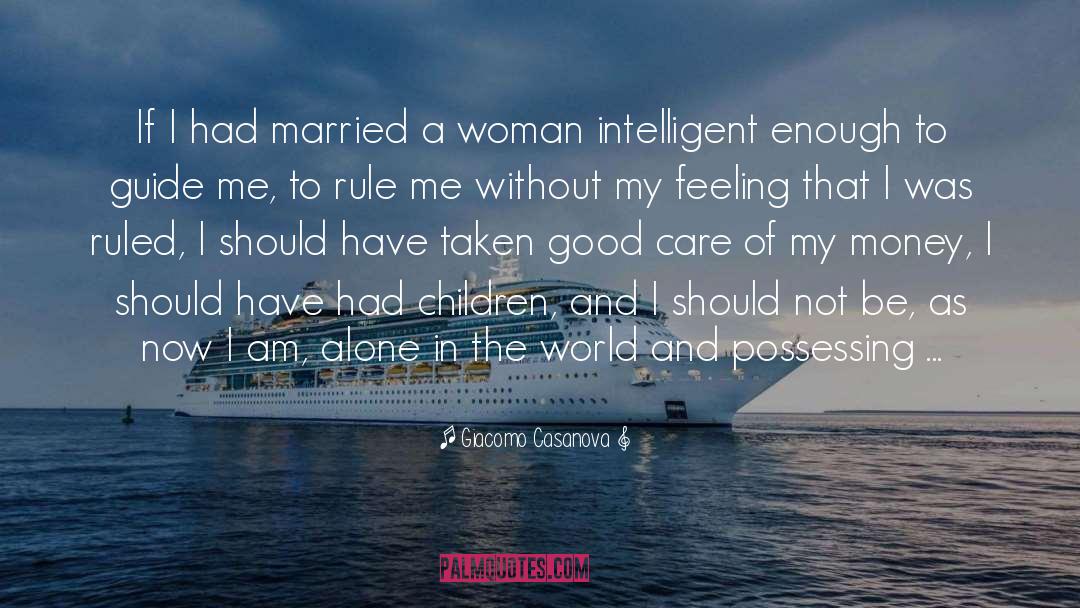 Giacomo Casanova Quotes: If I had married a
