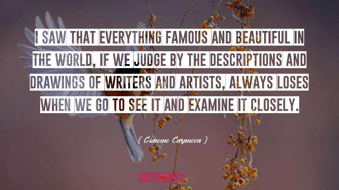 Giacomo Casanova Quotes: I saw that everything famous