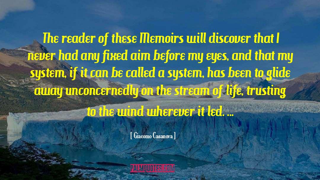 Giacomo Casanova Quotes: The reader of these Memoirs