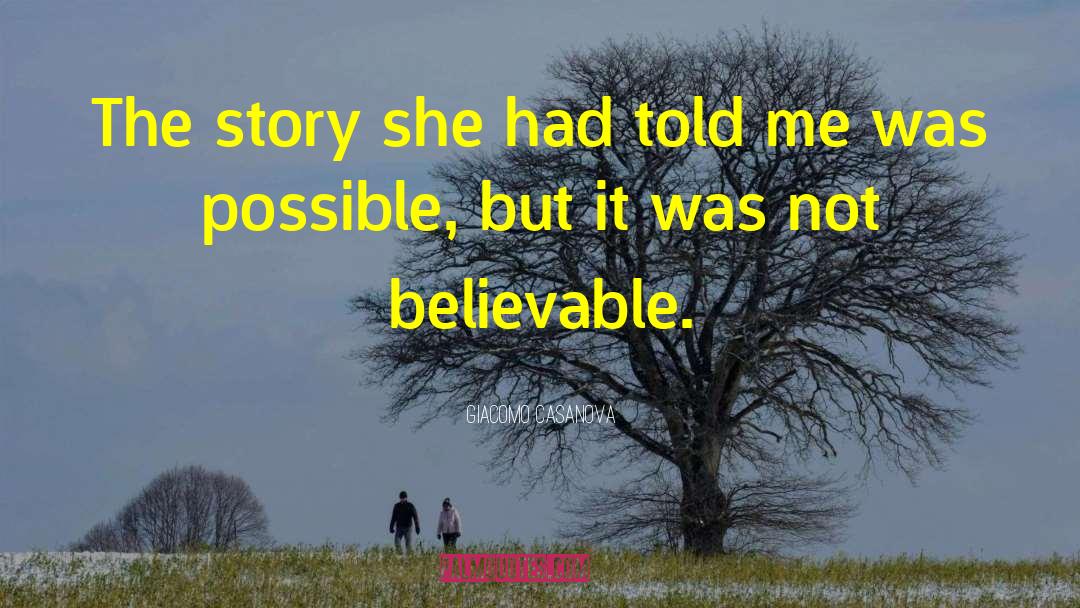Giacomo Casanova Quotes: The story she had told