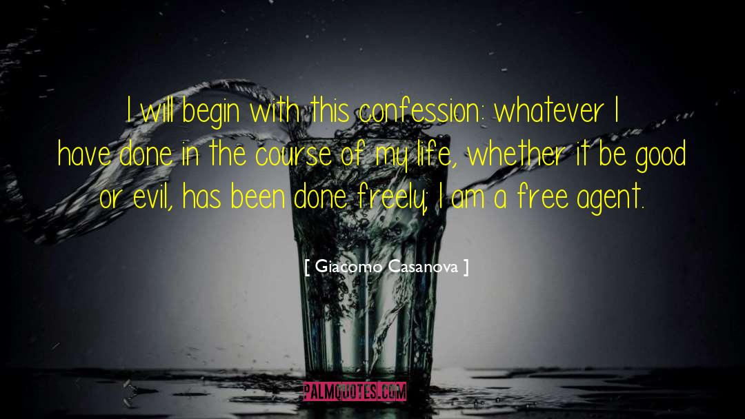 Giacomo Casanova Quotes: I will begin with this