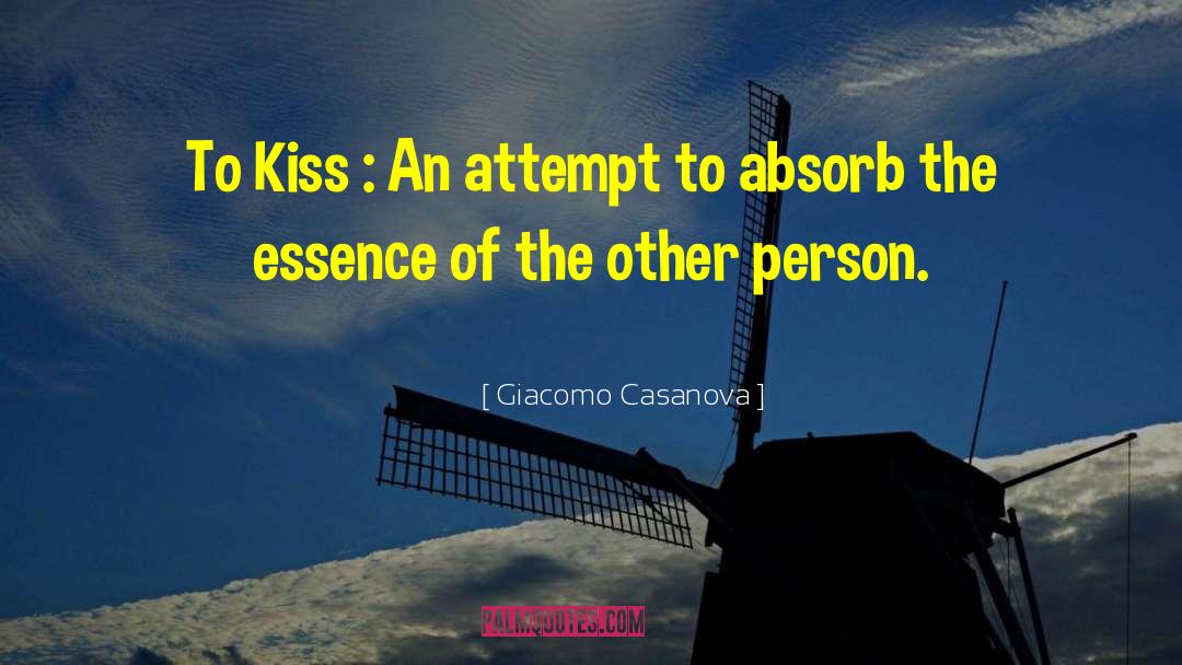 Giacomo Casanova Quotes: To Kiss : An attempt