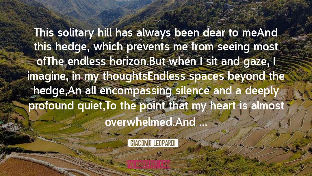 Giacomo Leopardi Quotes: This solitary hill has always