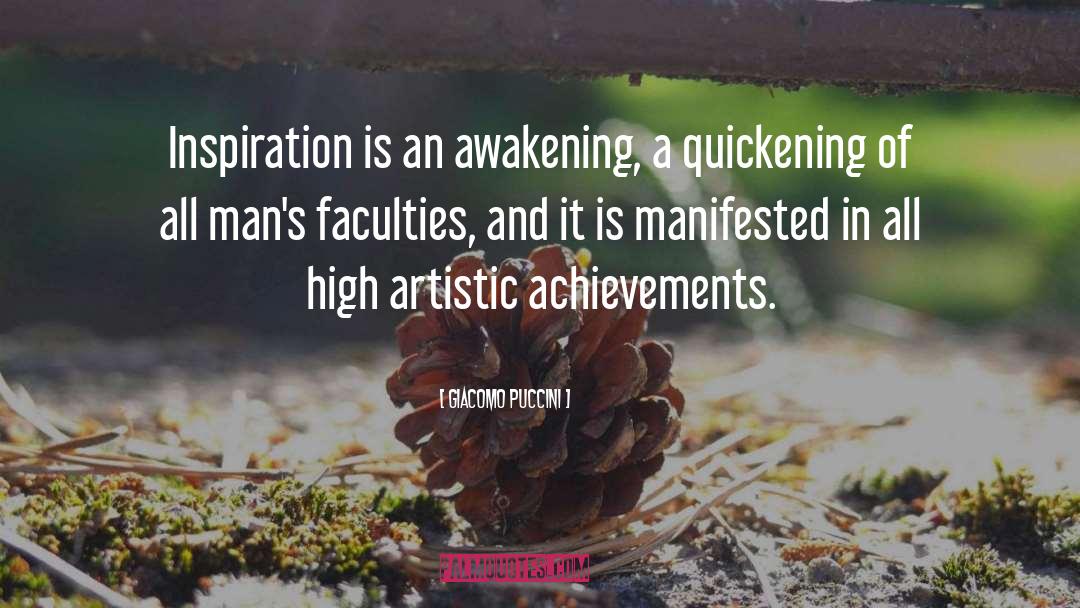Giacomo Puccini Quotes: Inspiration is an awakening, a