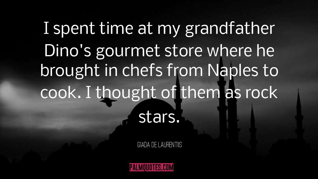 Giada De Laurentiis Quotes: I spent time at my