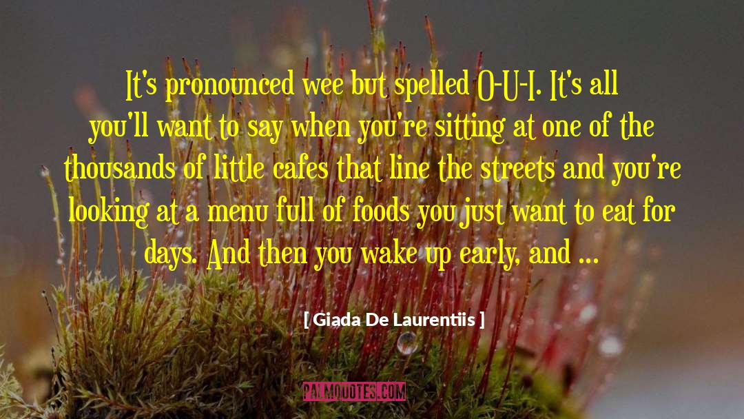 Giada De Laurentiis Quotes: It's pronounced wee but spelled