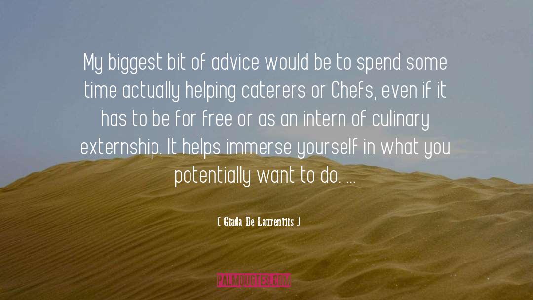 Giada De Laurentiis Quotes: My biggest bit of advice