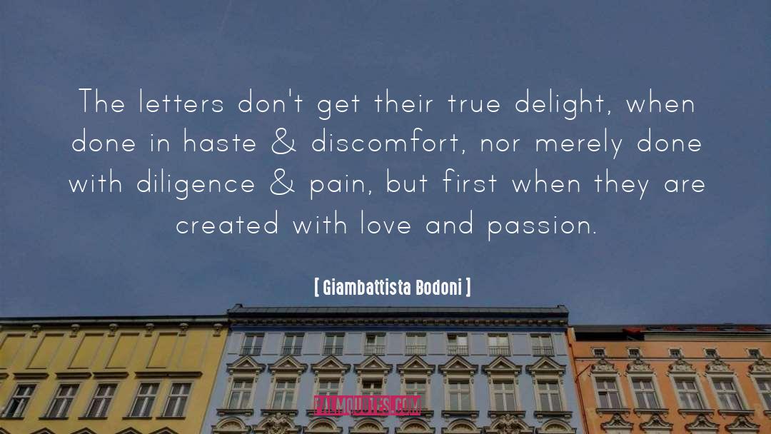 Giambattista Bodoni Quotes: The letters don't get their