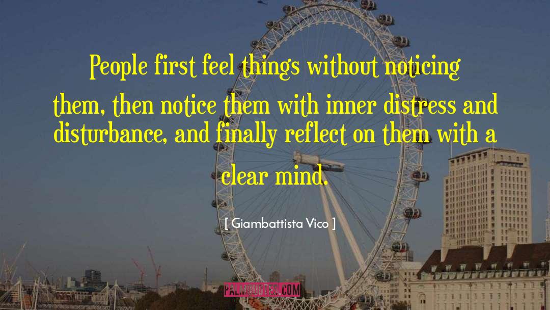 Giambattista Vico Quotes: People first feel things without