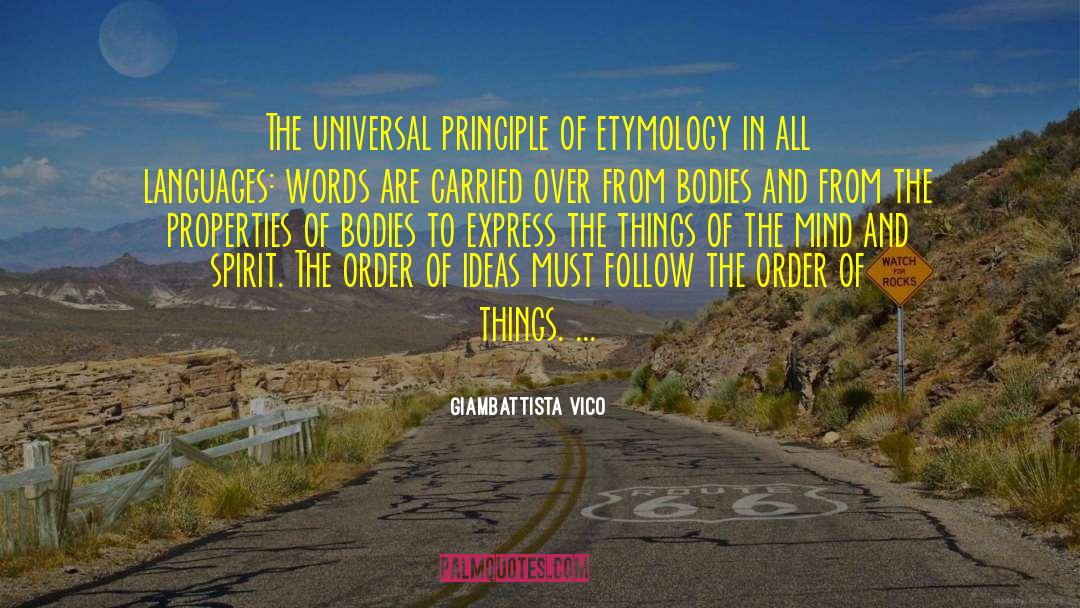 Giambattista Vico Quotes: The universal principle of etymology