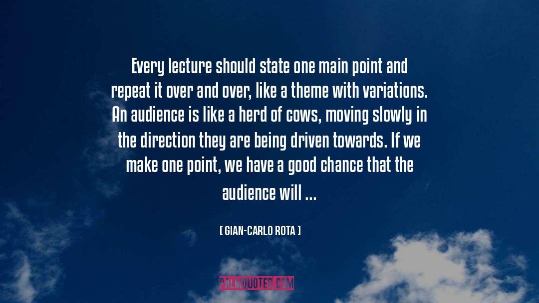 Gian-Carlo Rota Quotes: Every lecture should state one