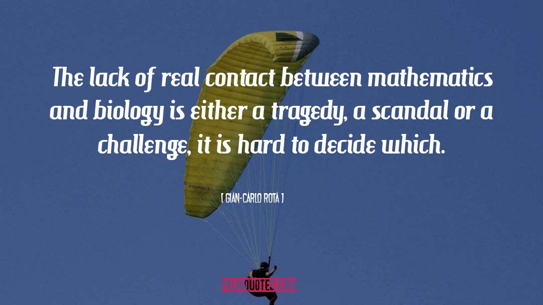 Gian-Carlo Rota Quotes: The lack of real contact