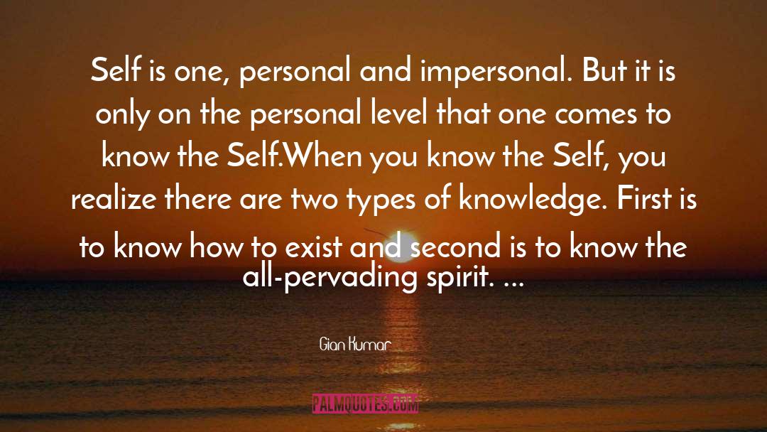 Gian Kumar Quotes: Self is one, personal and
