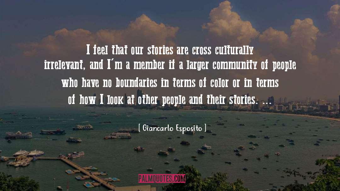 Giancarlo Esposito Quotes: I feel that our stories
