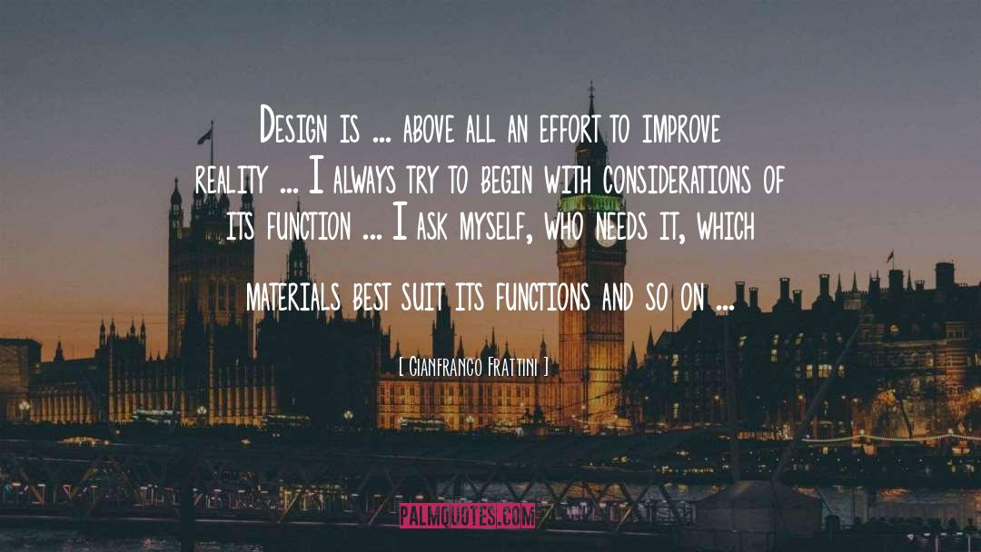 Gianfranco Frattini Quotes: Design is ... above all