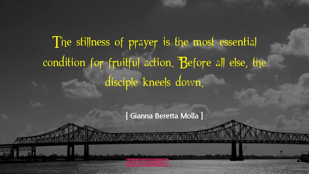 Gianna Beretta Molla Quotes: The stillness of prayer is