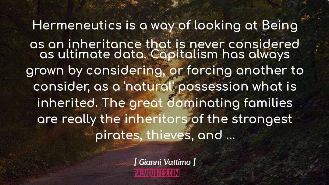 Gianni Vattimo Quotes: Hermeneutics is a way of