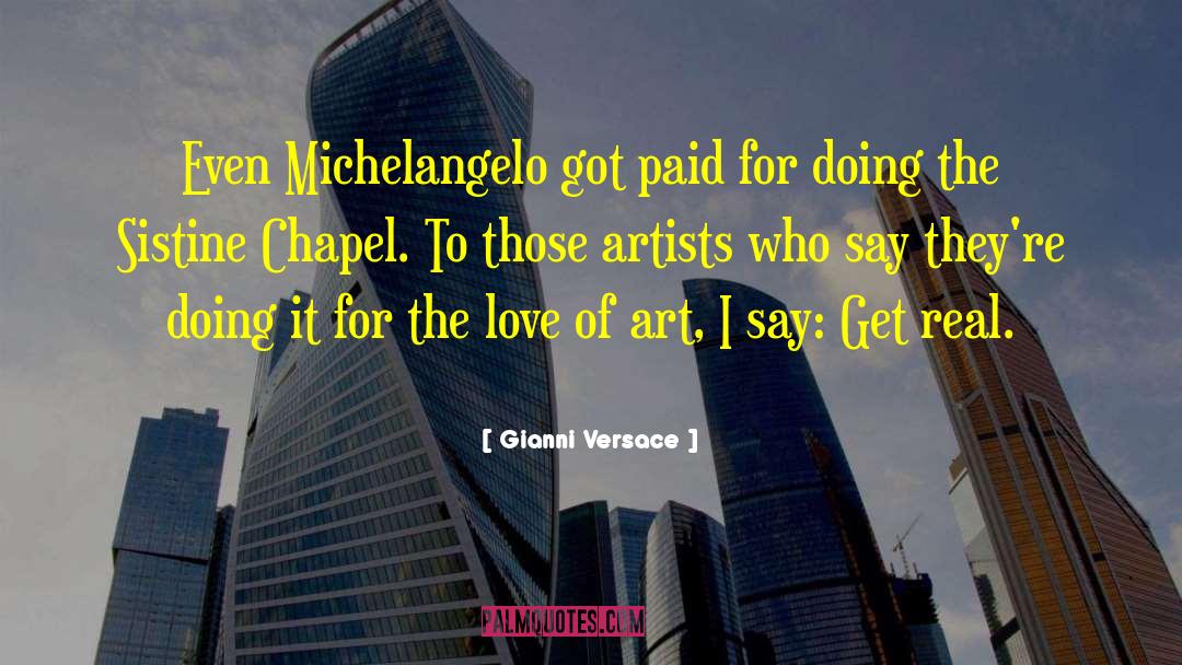 Gianni Versace Quotes: Even Michelangelo got paid for