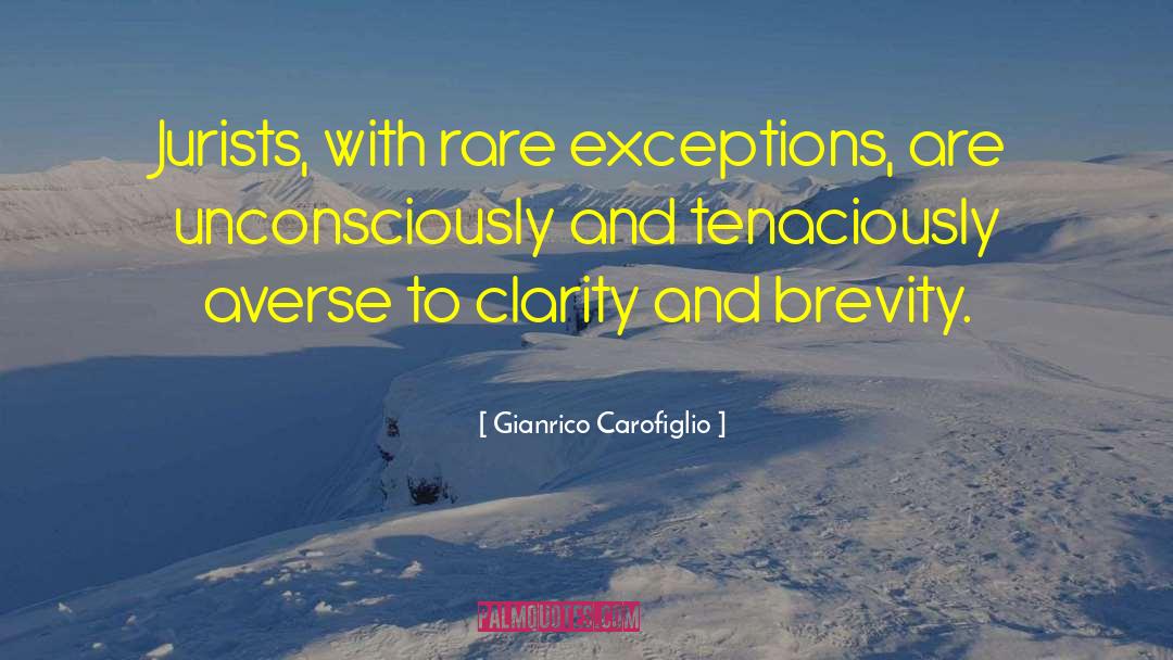 Gianrico Carofiglio Quotes: Jurists, with rare exceptions, are