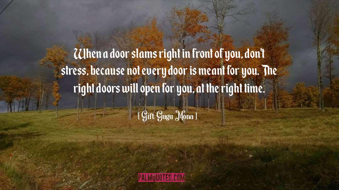 Gift Gugu Mona Quotes: When a door slams right
