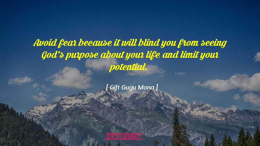 Gift Gugu Mona Quotes: Avoid fear because it will