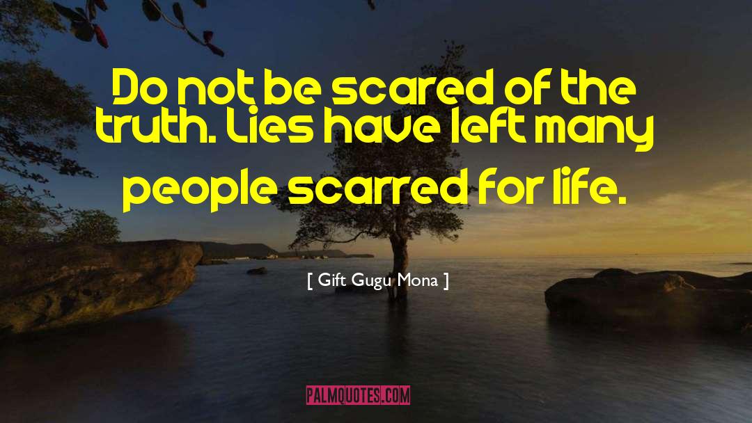 Gift Gugu Mona Quotes: Do not be scared of