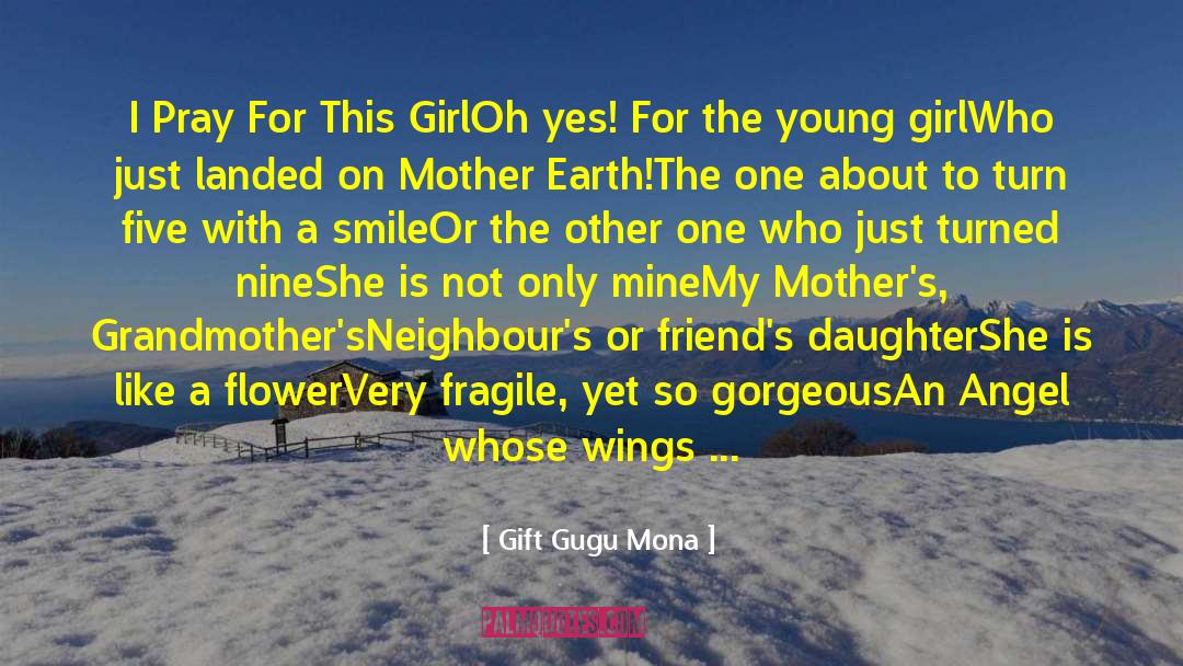 Gift Gugu Mona Quotes: I Pray For This Girl<br
