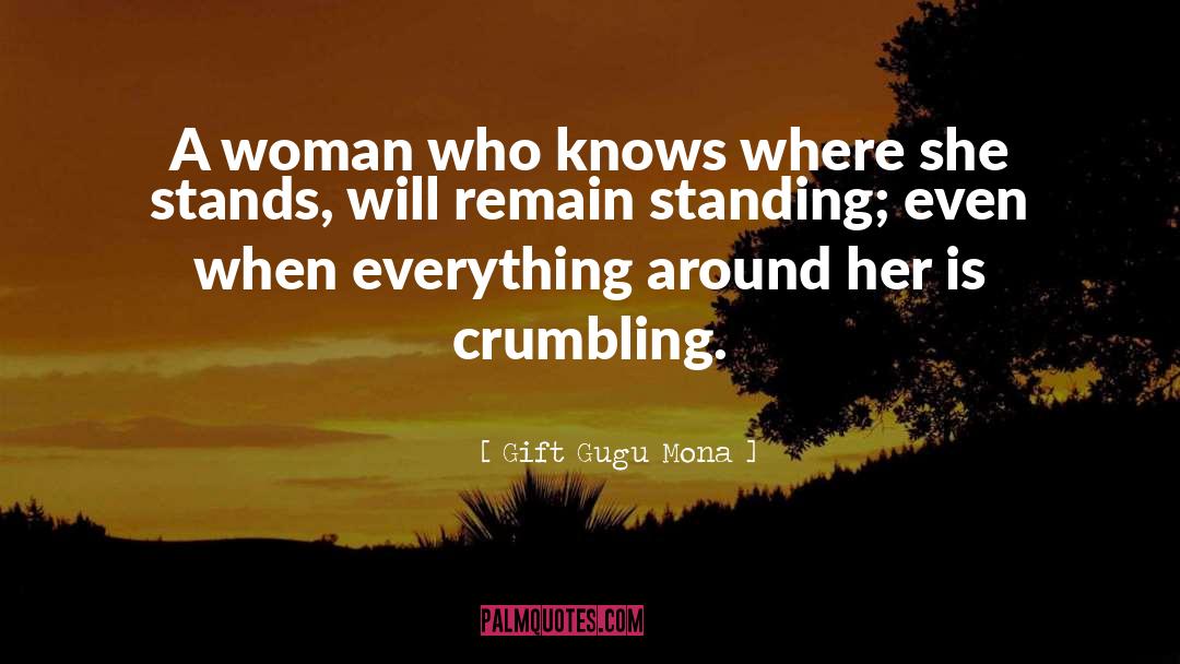 Gift Gugu Mona Quotes: A woman who knows where