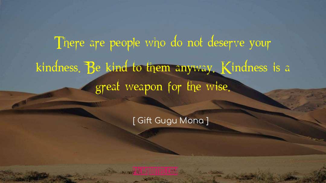 Gift Gugu Mona Quotes: There are people who do