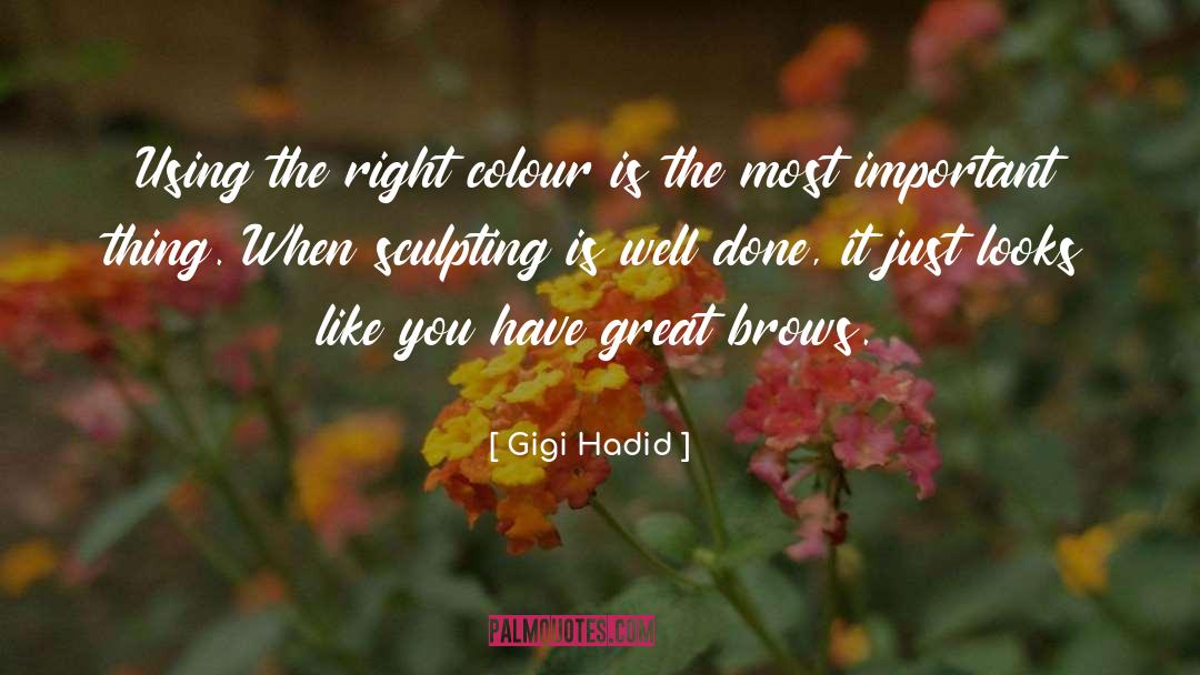 Gigi Hadid Quotes: Using the right colour is