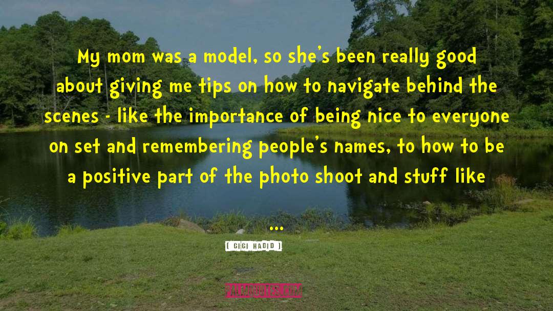 Gigi Hadid Quotes: My mom was a model,