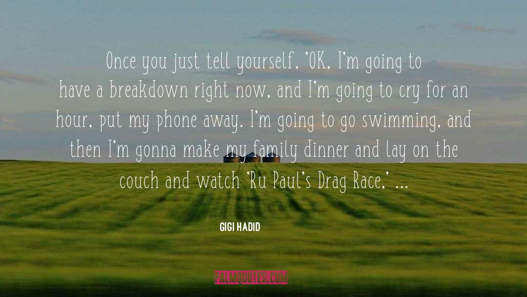 Gigi Hadid Quotes: Once you just tell yourself,