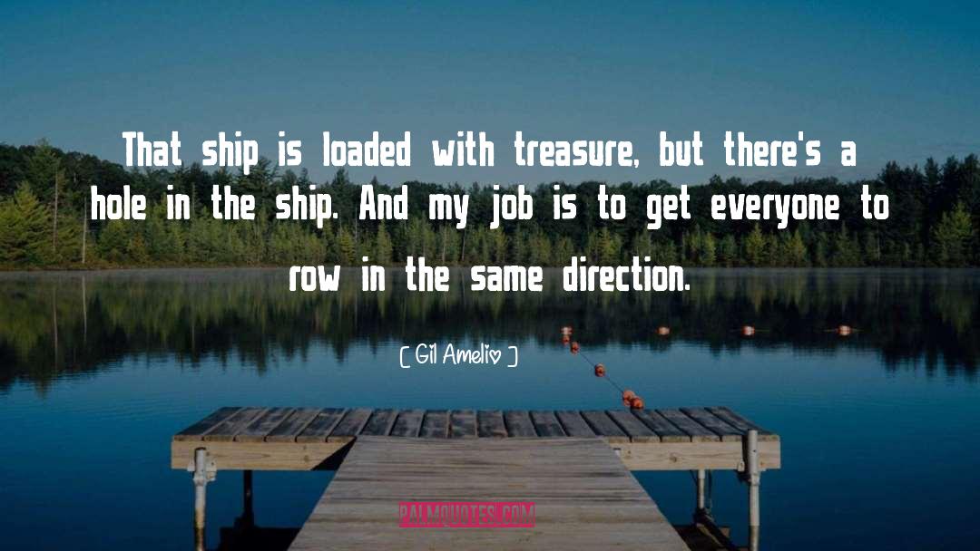 Gil Amelio Quotes: That ship is loaded with