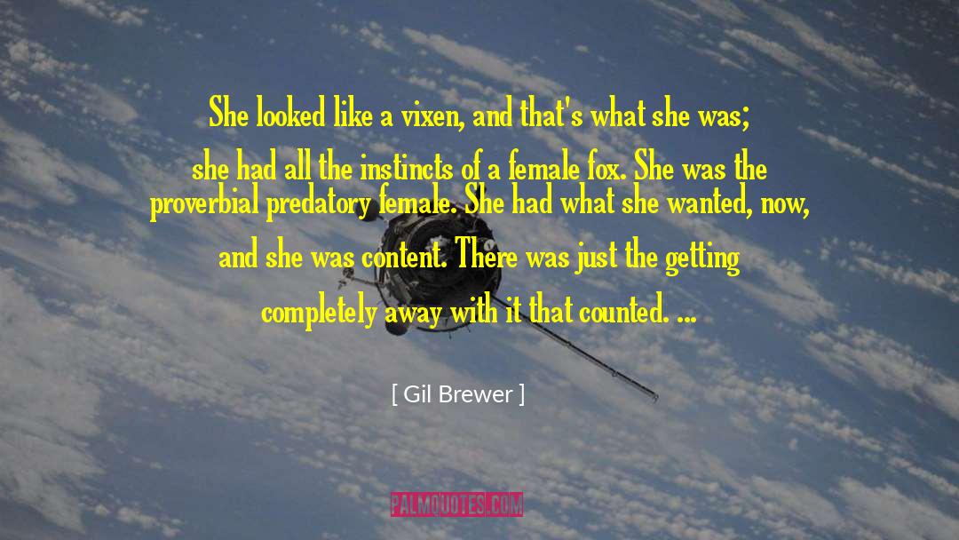 Gil Brewer Quotes: She looked like a vixen,
