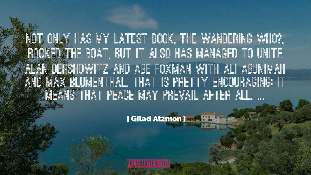 Gilad Atzmon Quotes: Not only has my latest