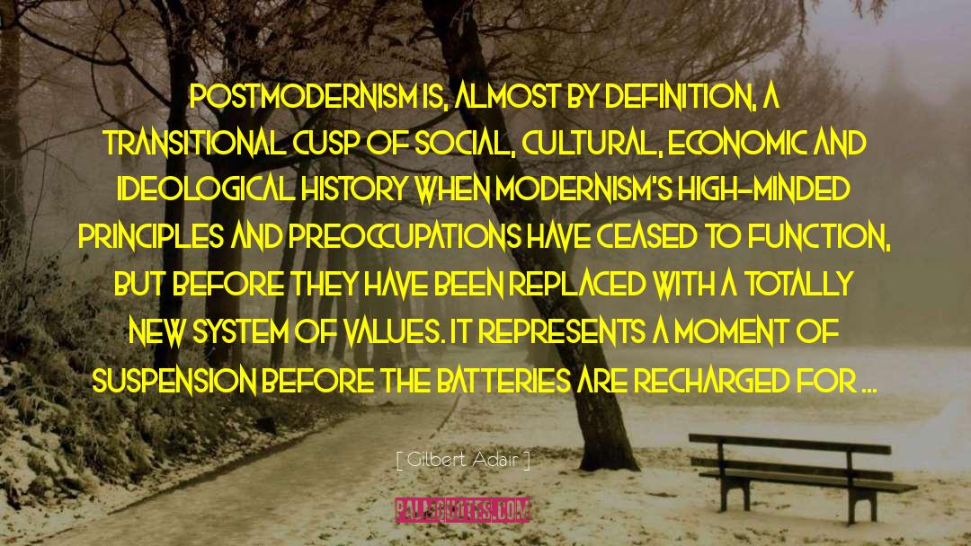 Gilbert Adair Quotes: Postmodernism is, almost by definition,