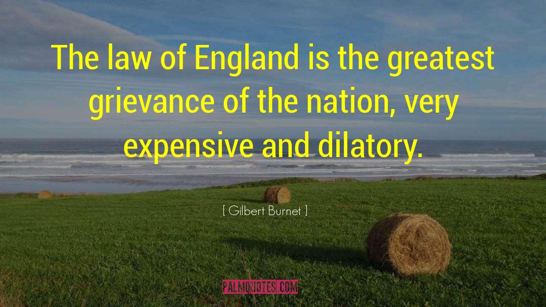 Gilbert Burnet Quotes: The law of England is