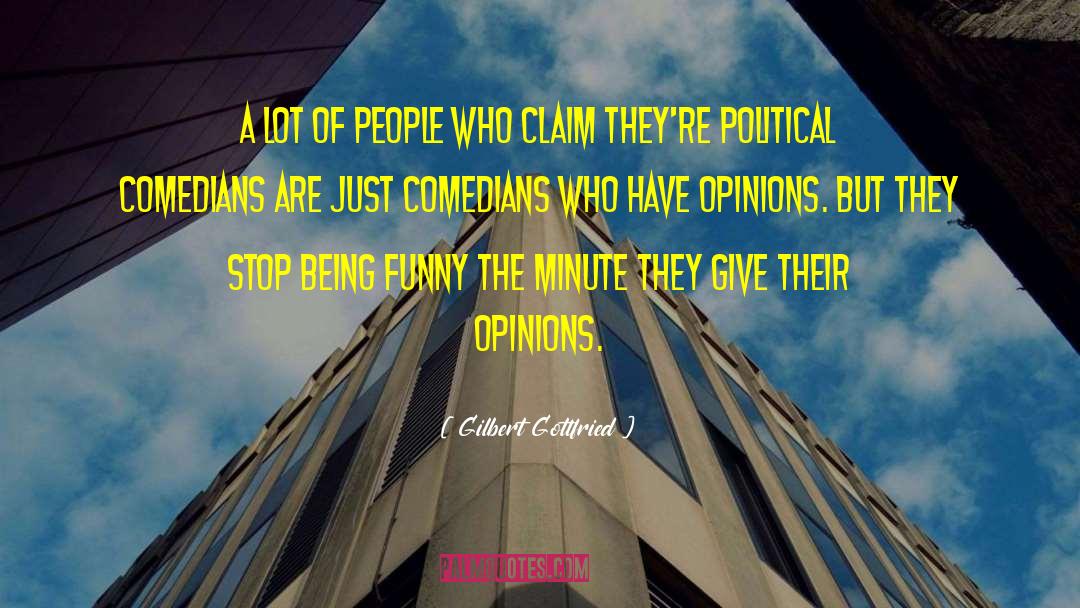Gilbert Gottfried Quotes: A lot of people who