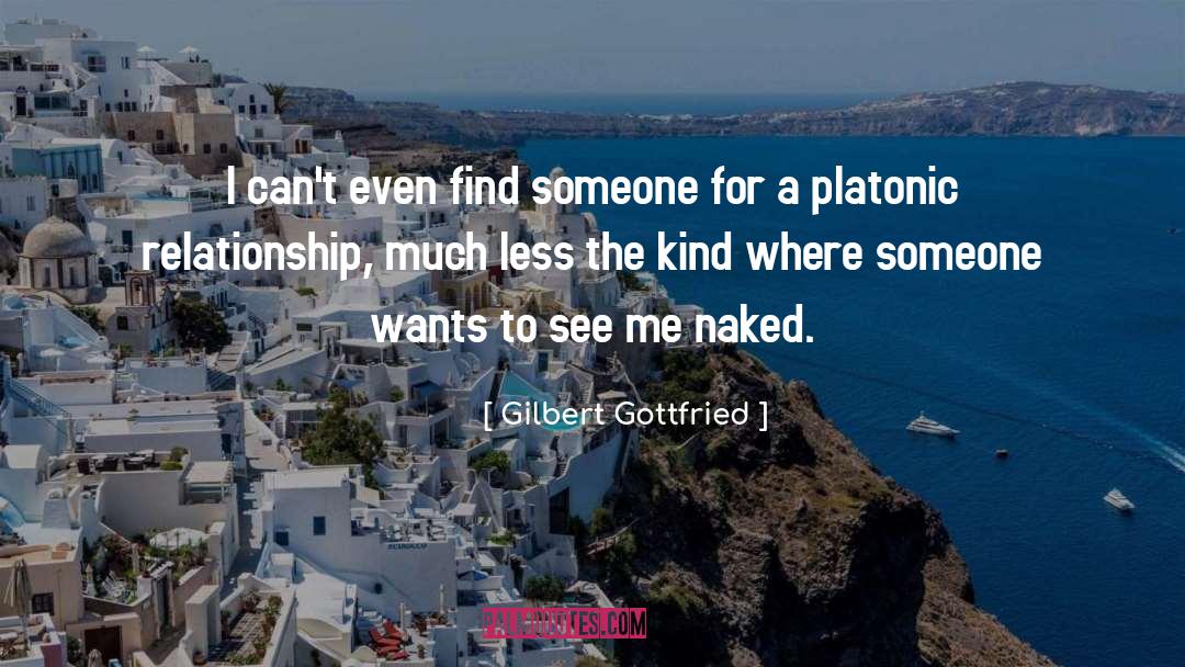 Gilbert Gottfried Quotes: I can't even find someone