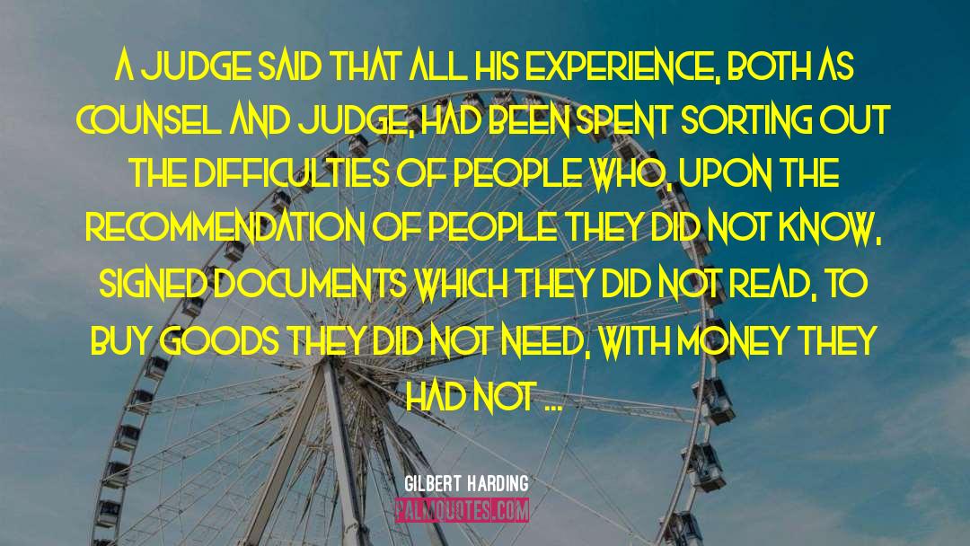 Gilbert Harding Quotes: A judge said that all