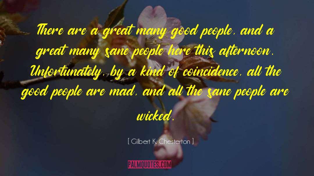 Gilbert K. Chesterton Quotes: There are a great many