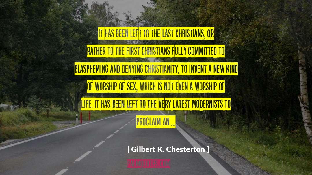 Gilbert K. Chesterton Quotes: It has been left to