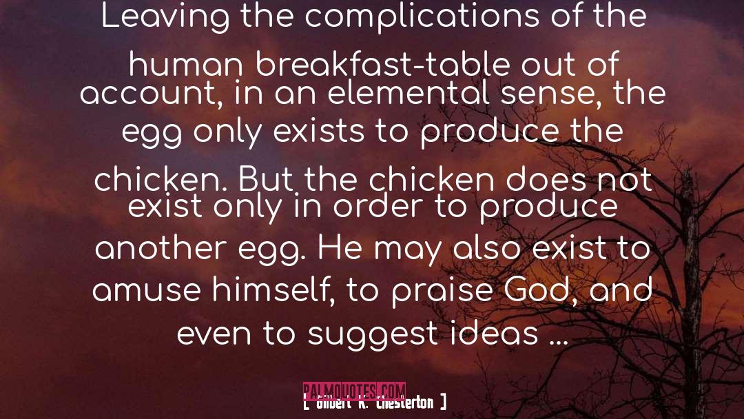 Gilbert K. Chesterton Quotes: Leaving the complications of the