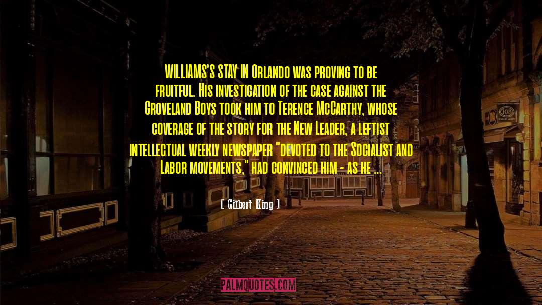 Gilbert King Quotes: WILLIAMS'S STAY IN Orlando was