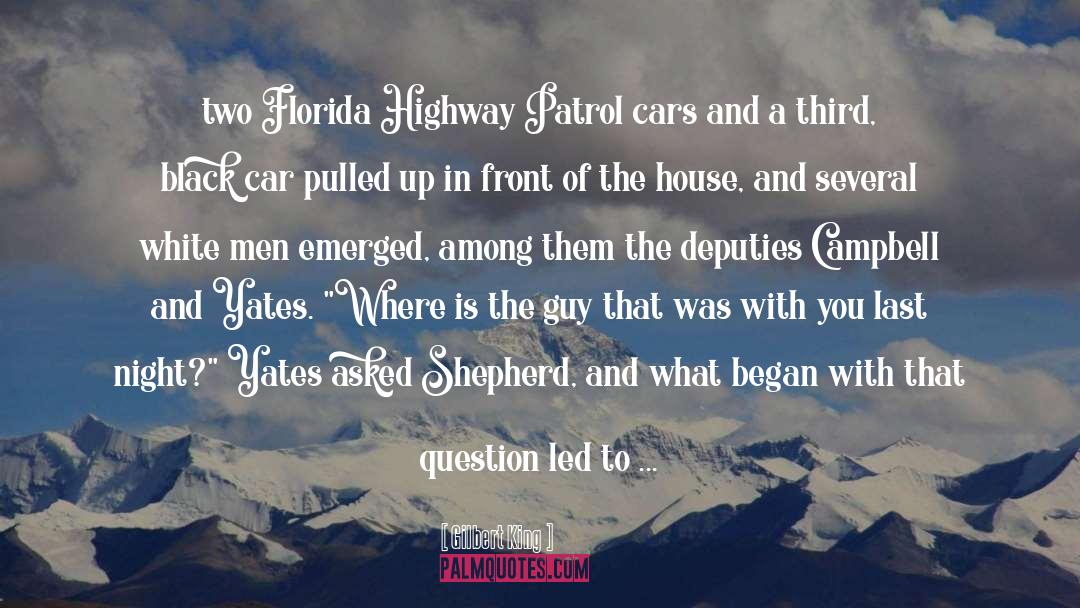 Gilbert King Quotes: two Florida Highway Patrol cars