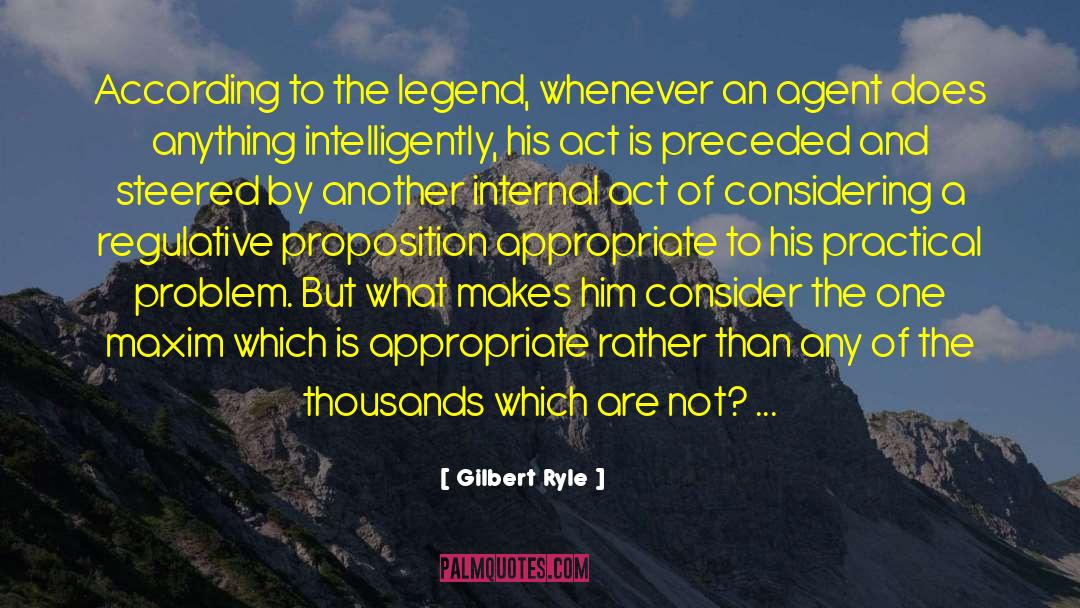 Gilbert Ryle Quotes: According to the legend, whenever