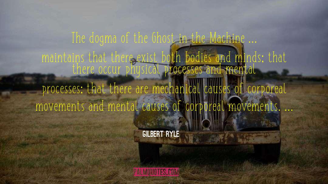 Gilbert Ryle Quotes: The dogma of the Ghost