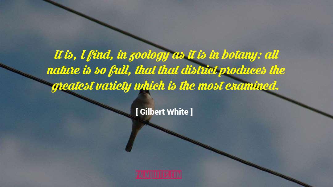 Gilbert White Quotes: It is, I find, in