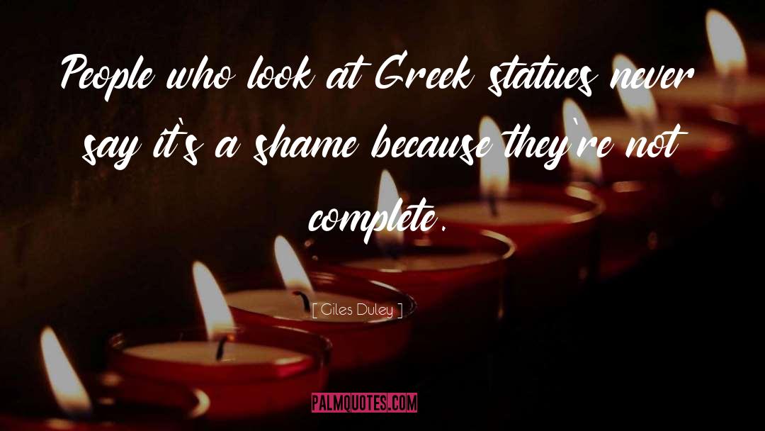 Giles Duley Quotes: People who look at Greek