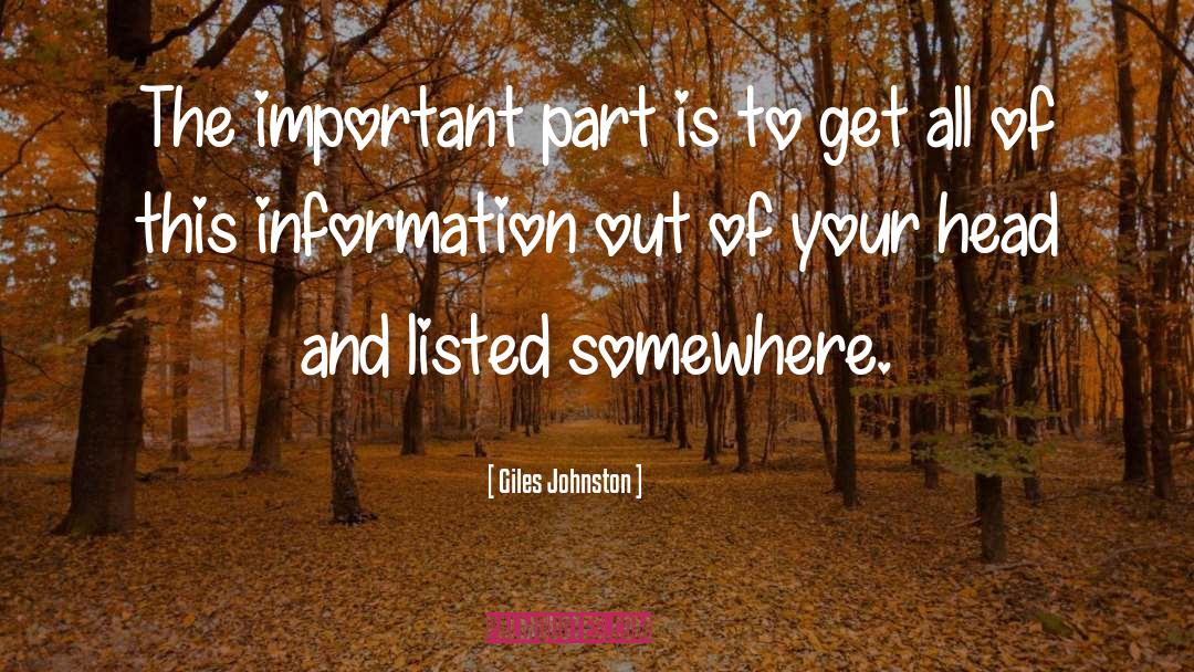 Giles Johnston Quotes: The important part is to